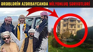 Ərəblərin Azərbaycandakı HOQQALARI - MİLYONLUQ EVLƏR, QUŞLAR...