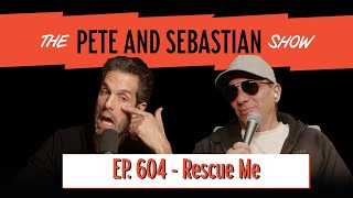 "Rescue Me" | EP 604: The Pete and Sebastian Show | "Full Episode"
