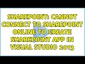 Sharepoint: Cannot connect to SharePoint online to create SharePoint App in Visual Studio 2013