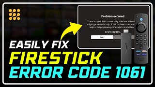 How to Fix Firestick Error Code 1061 in 5 Minutes: (Step-by-Step Guide)!