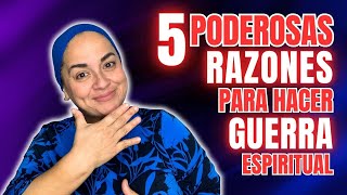 5 PODEROSAS razones PARA hacer guerra ESPIRITUAL | Tu Palabra es mi Alimento