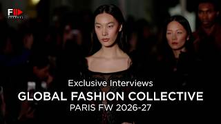 GLOBAL FASHION COLLECTIVE - Paris FW 2026-27 - Exclusive Interviews - Fashion Channel Chronicle