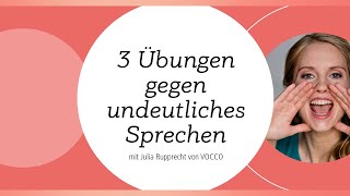 3 Übungen gegen undeutliches Sprechen!