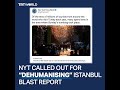 NYT coverage of deadly Istanbul blast sparks anger on Twitter