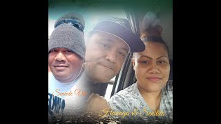 'Unu'unu Mai kau Fanafana atu......cover by Senitila \u0026 Haunga Fakalelu \u0026 Seniale Via