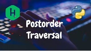 123 - Tree: Postorder Traversal | Trees | Hackerrank Solution | Python