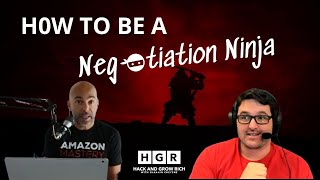 How To Be A Negotiation Ninja | Hack & Grow Rich | Episode 122