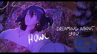 howl dreaming about you 🌧 (10 hour version because I'm insane )