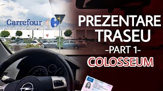 PREZENTARE TRASEU AUTO | PARTEA 1 | BUCURESTII NOI (Colosseum)