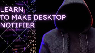 Desktop Notifier With python #project02