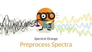 Spectral Orange: Preprocess