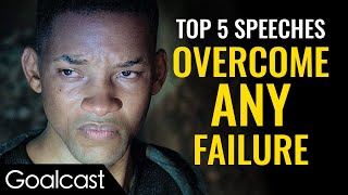 Top 5 Speeches To Overcome ANY Failure | Motivation to GET BACK UP | Goalcast
