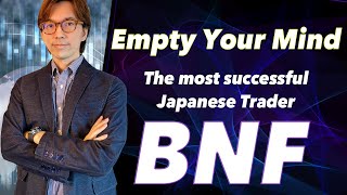 Keep this in mind to be a pro trader! The most successful Japanese Trader BNF(Takashi Kotegawa)
