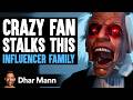 CREEPY FAN Stalks INFLUENCER FAMILY | Dhar Mann Studios