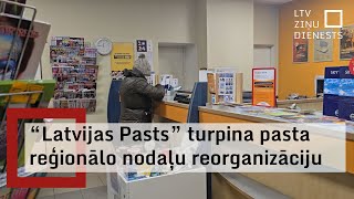 Turpinās pasta nodaļu reorganizācija