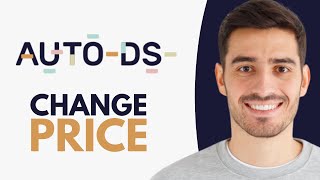 How to Change Price on AutoDS - Step by Step