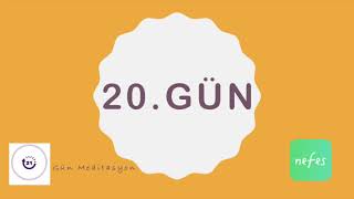 Meditasyon 20. Gün | 21 Gün Meditasyon