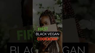 The First Black Vegan Cookbook | Veguary #plantbasedcommunity