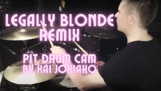 Legally Blonde - Remix (Pit Drum Cam) by Kai Jokiaho