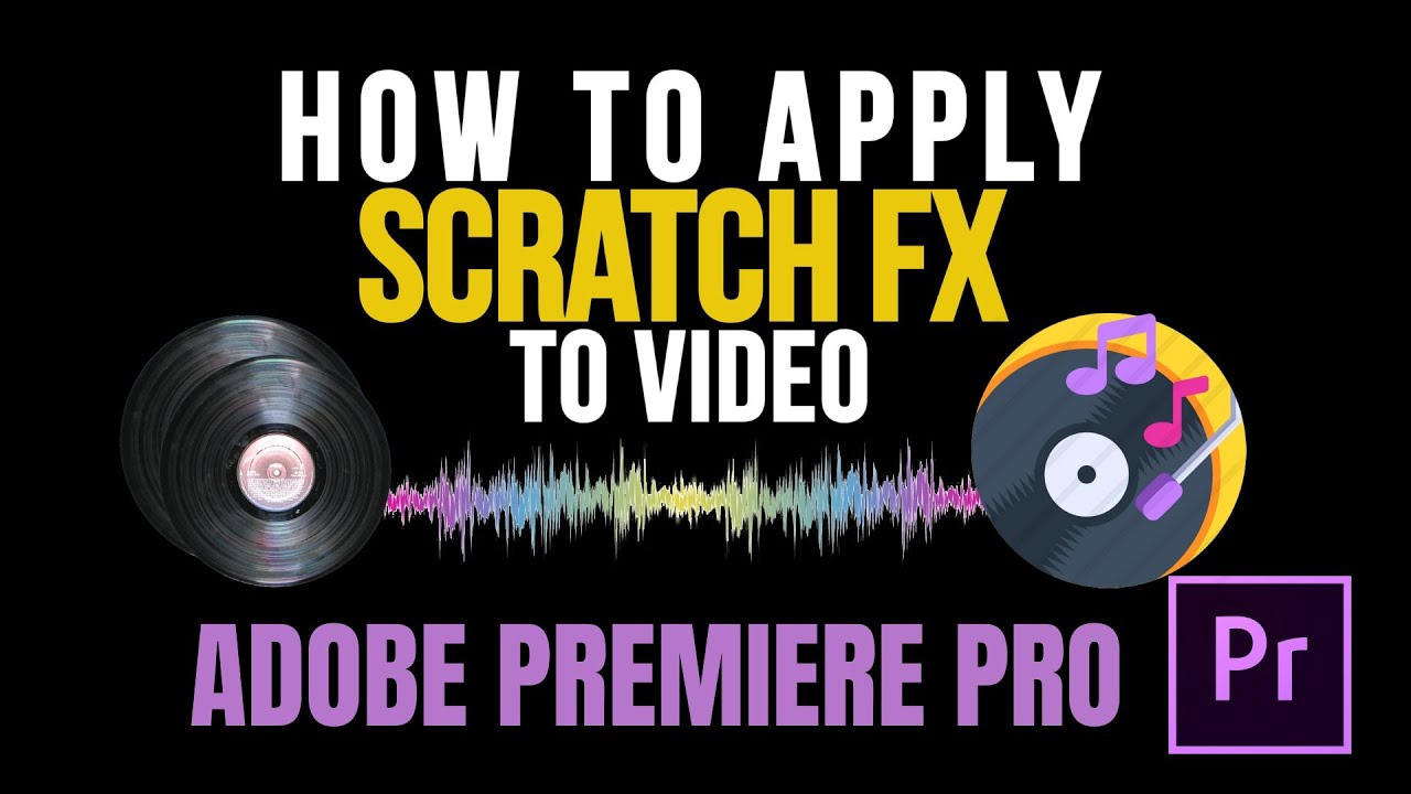 How To Apply Scratch Fx To Video Youtube