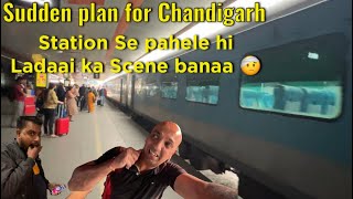 Chandigarh sudden plan 😞/Station se pahele hi hua ladaai ka scene/#shatabdi_express#chandigarh