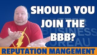 The BBB: Should You Join The Better Business Bureau?