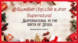 இயேசுவின் பிறப்பில் உள்ள Supernatural..! | Christmas Special 2024