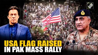 Why was US flag raised in mass rally held by PTI supporters in Pakistan’s Swabi?