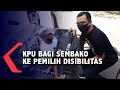 KPU BAGI SEMBAKO KEPEMILIH DISIBILITAS