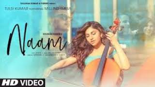 Naam Official Song | Tulsi Kumar Feat. Millind Gaba | New Ncs Bollywood Song | Nocopyright Hindi