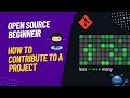 How To Contribute To a Project || Step-by-step Tutorial || Open Source For Beginners || Pull-Request