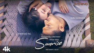 Sunrise - Official Music Video|G Thing | Guru Randhawa,Shehnaaz Gill|Director Gifty|Sanjoy|Bhushan K