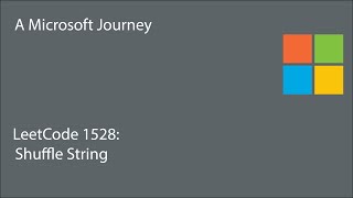 LeetCode 1528 - Shuffle String: A Microsoft Journey