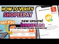 HOW TO VERIFY SHOPEE PAY ACCOUNT  2024| I VERIFY SHOPEE PAY MO TODAY TO CONTINUE ACCESS