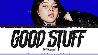 KARINA (aespa) 'GOOD STUFF' Lyrics (카리나 GOOD STUFF 가사) [Color Coded Han_Rom_Eng] | ShadowByYoongi
