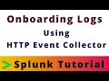 Onboarding Logs using  HTTP Event Collector | Tech Tonic with Kiran