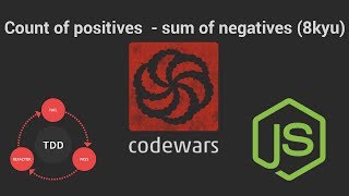 Codewars: Count of positives - sum of negatives (8 kyu) TDD in JavaScript