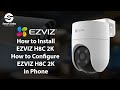 How to Configure H8C 2K EZVIZ Camera in Phone - How to Install EZVIZ Camera