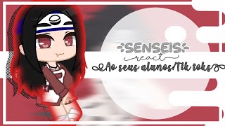 ~🍒┊Senseis react aos seus alunos/Tik tok┊🍒~