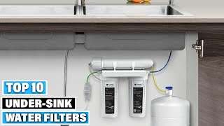 Best Under Sink Water Filters in 2024 (Top 10 Picks)
