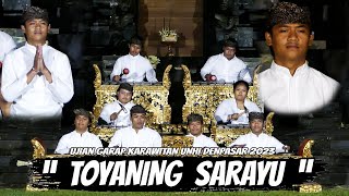 TOYANING SARAYU  -  UJIAN GARAP PENDIDIKAN SENI KARAWITAN KEAGAMAAN HINDU UNHI DENPASAR 2023