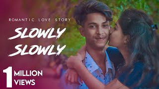 Slowly Slowly | Ishare tere | Guru Randhawa | Cute Love Story | Letest Song 2019 | Arian Das