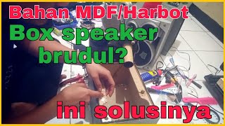 cara memperbaiki box speaker rusak bahan MDF atau harbot