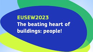 EUSEW2023 | The beating heart of buildings: people!