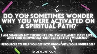 Twin Flames - Do you wonder why you were activated on your spiritual path?