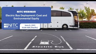 NITC Webinar: Electric Bus Deployment: Cost and Environmental Equity