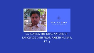 LANGUAGE \u0026 human mind | Prof. Rajesh Kumar | Ep. 4