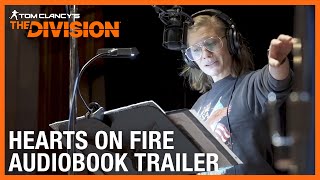 Tom Clancy’s The Division: Hearts on Fire Audiobook Trailer | Ubisoft [NA]