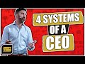 4 Systems of a CEO