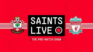 SAINTS LIVE: The Pre-Match Show | Southampton vs Liverpool